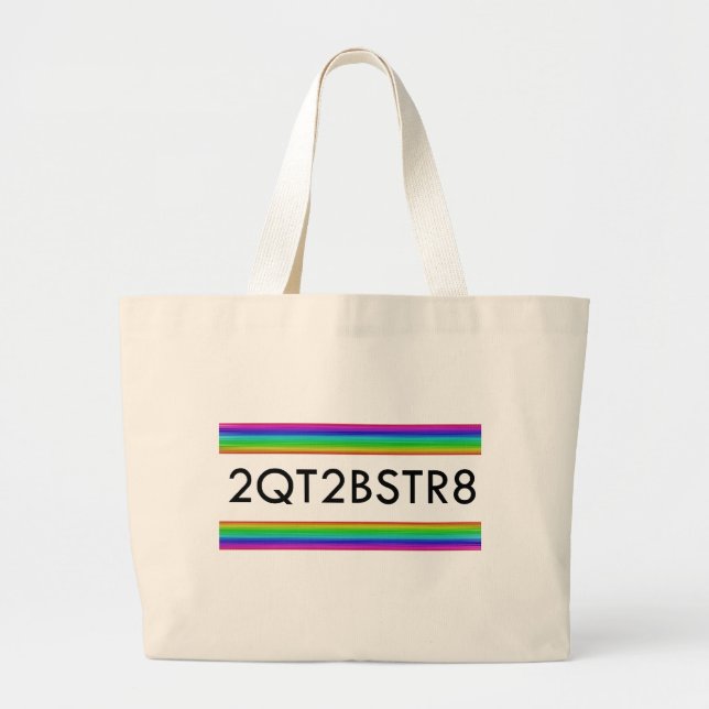Too Cute To Be Straight Large Tote Bag (Front)