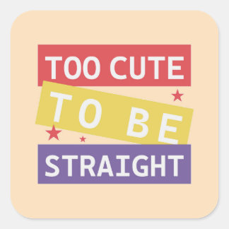 Too Cute to be Straight LGBT Sticker