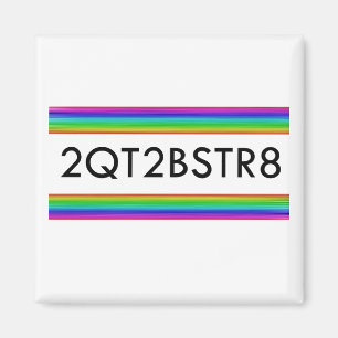 Too Cute To Be Straight Magnet