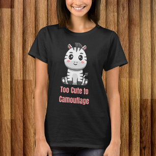Too Cute to Camouflage T-Shirt