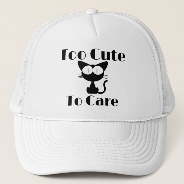 Too Cute To Care Cat Trucker Hat (Front)