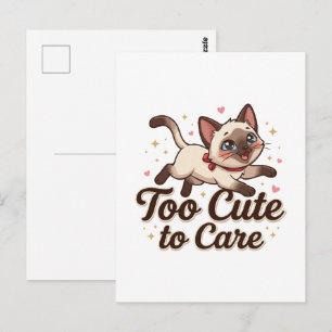 Too Cute to Care Siamese Cat Postcard