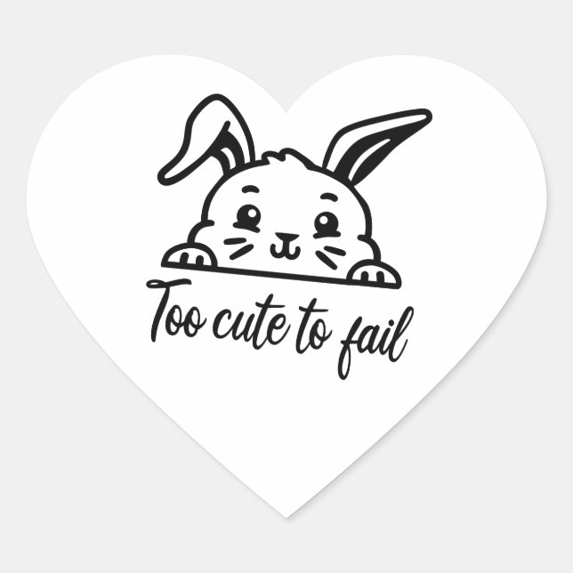 Too cute to fail heart sticker (Front)