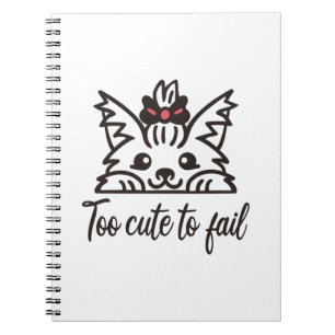 Too cute to fail notebook