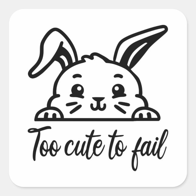 Too cute to fail square sticker (Front)
