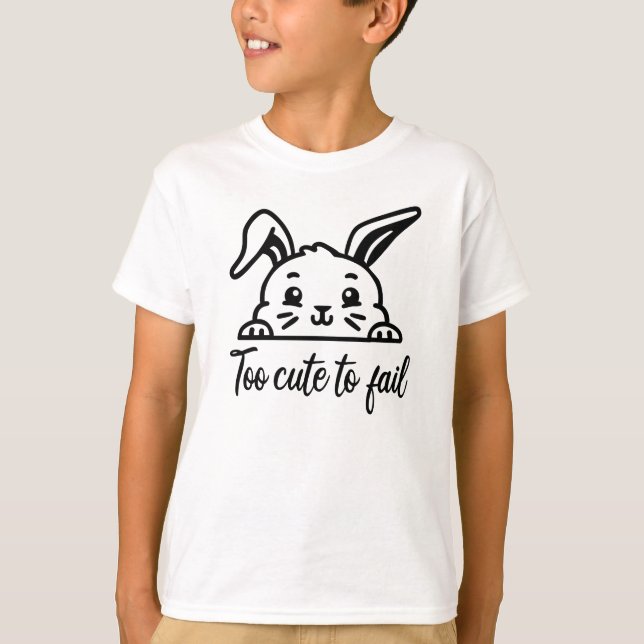 Too cute to fail T-Shirt (Front)