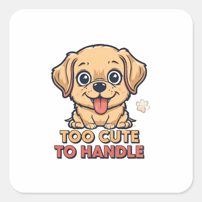 Too Cute to Handle Dog Sticker (Front)