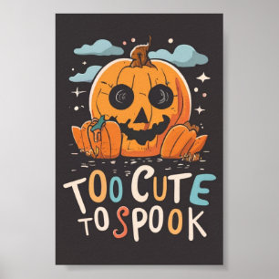 Too Cute to Spook: A Halloween Poster