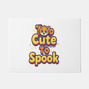 Too Cute To Spook Cat Doormat