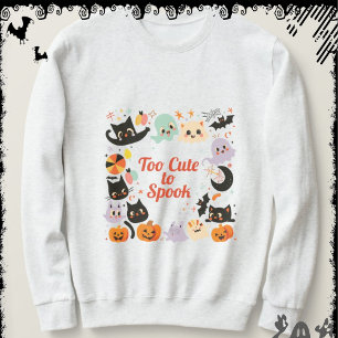 Too Cute to Spook   ExDesigner   Halloween Sweatshirt