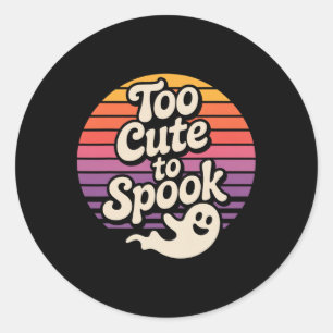 Too Cute To Spook Ghost Funny Halloween Saying  Classic Round Sticker