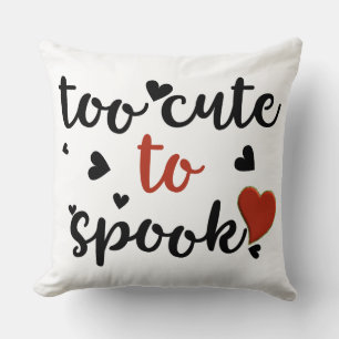 too cute to spook halloween cushion