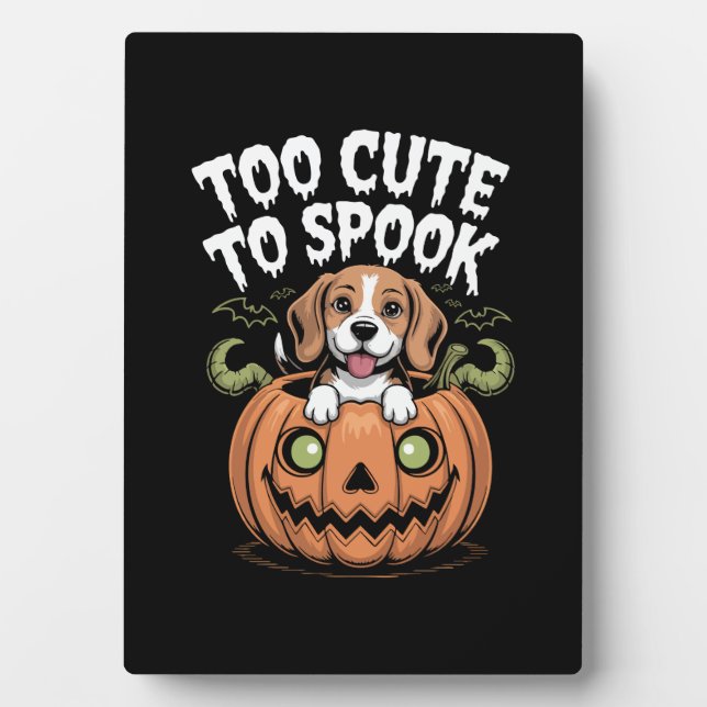 Too Cute to Spook Halloween Dog Plaque (Front)