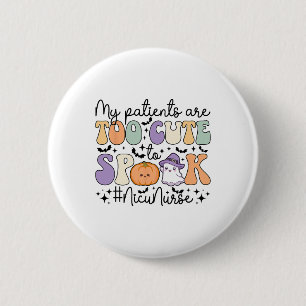 Too Cute To Spook Nicu Nurse Spooky Nicu Nurse Hal 6 Cm Round Badge