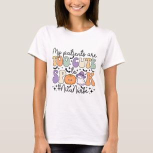 Too Cute To Spook Nicu Nurse Spooky Nicu Nurse Hal T-Shirt