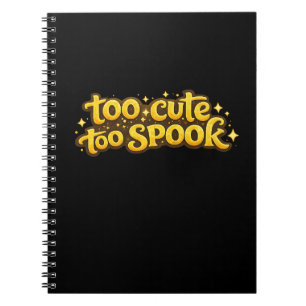 Too Cute Too Spook Halloween Notebook Journal Fun