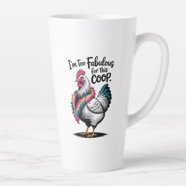 Too Fabulous for This Coop Latte Mug (Right)