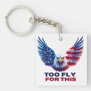 Too Fly For This Patriotic Eagle American Flag Key Ring