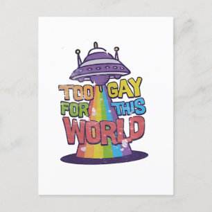 Too Gay For This world Funny LGBT Alines UFO  Holiday Postcard