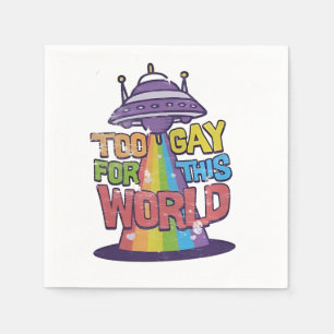 Too Gay For This world Funny LGBT Alines UFO  Napkin