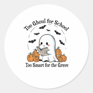 Too Ghoul for School Halloween Classic Round Sticker