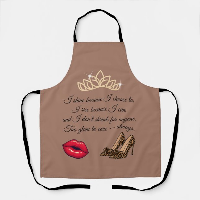Too Glam To Care – Chic Quote  Apron (Front)