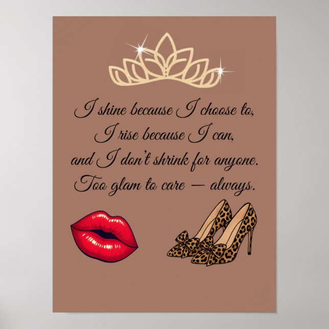 Too Glam To Care – Chic Quote  Poster (Front)