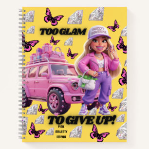 Too Glam To Give Up Notebook