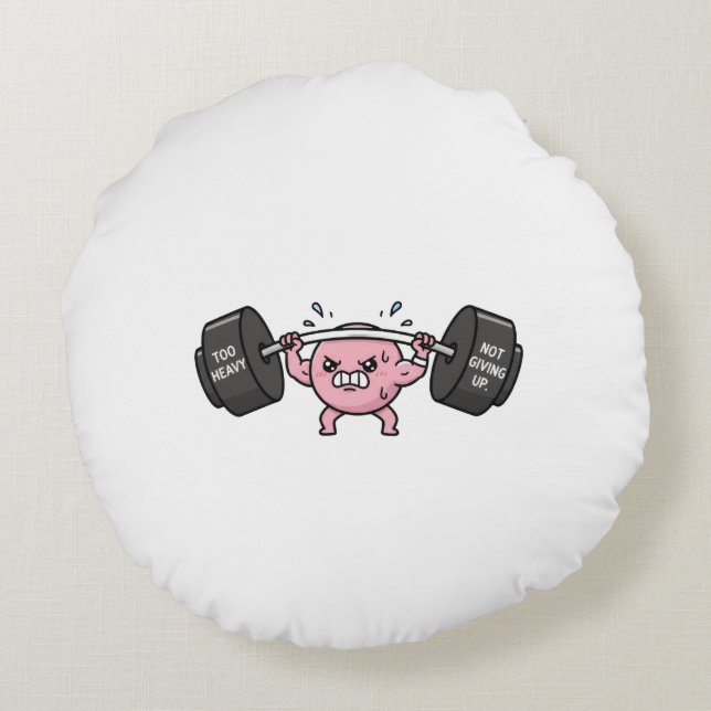 "Too Heavy, Not Giving Up" Round Cushion (Back)