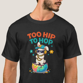 Too Hip to Hop Bunny Artwork T-Shirt