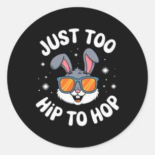 Too Hip To Hop Cool Bunny Easter Kids Funny Outfit Classic Round Sticker