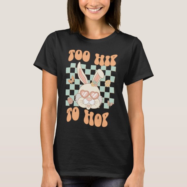 Too Hip To Hop Love Bunny Sunglasses Retro Groovy  T-Shirt (Front)