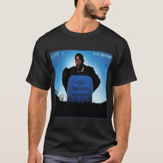 Too $hort - Life is... Classic T-Shirt