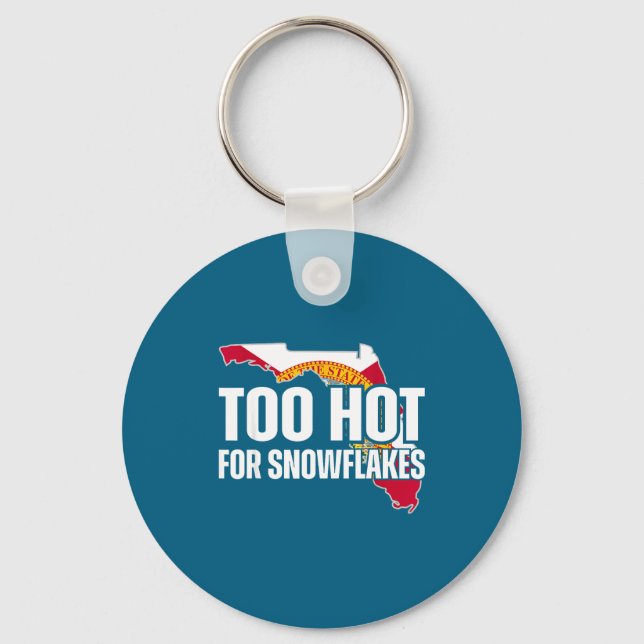 Too Hot For Snowflakes Florida Flag Map State Funn Key Ring (Front)