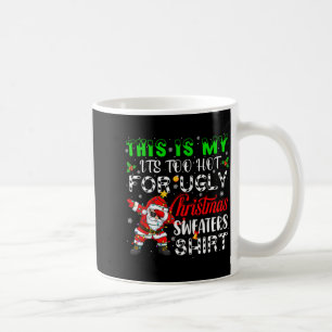 Too Hot For Ugly Christmas Funny Xmas Family Mens  Coffee Mug
