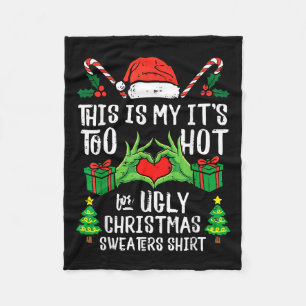 Too Hot For Ugly Christmas Sweater Funny Xmas Men Fleece Blanket