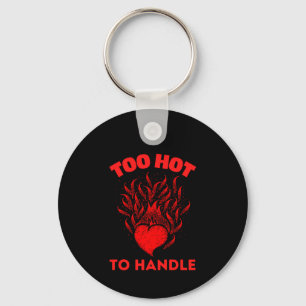 TOO HOT TO HANDLE KEY RING