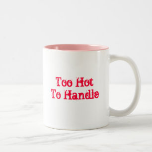 Too Hot To Handle Two-Tone Coffee Mug