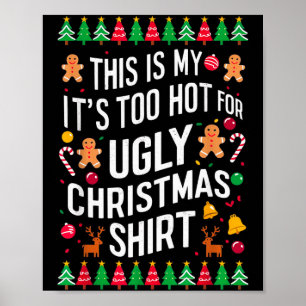 Too Hot Ugly Christmas Sweaters Funny Men Women Fa Poster