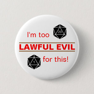 Too Lawful Evil 6 Cm Round Badge