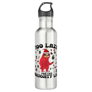 Too Lazy For The Naughty List,Funny Christmas Shir 710 Ml Water Bottle