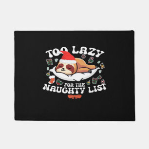 Too Lazy For The Naughty List,Funny Christmas Shir Doormat