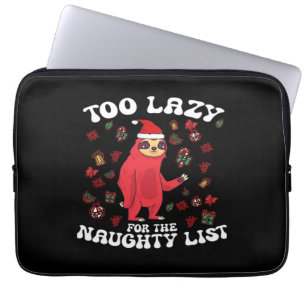 Too Lazy For The Naughty List,Funny Christmas Shir Laptop Sleeve