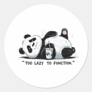 Too Lazy to Function - Lazy Panda Classic Round Sticker
