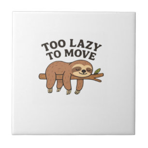 Too Lazy To Move � Cute Retro Cartoon Sloth Design Ceramic Tile