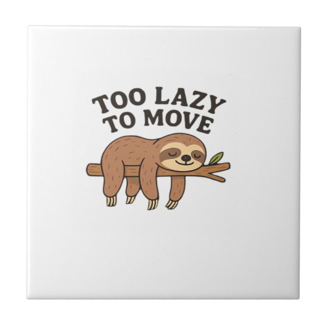 Too Lazy To Move � Cute Retro Cartoon Sloth Design Ceramic Tile (Front)