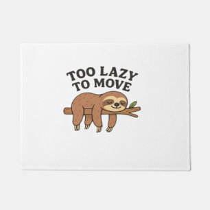 Too Lazy To Move � Cute Retro Cartoon Sloth Design Doormat