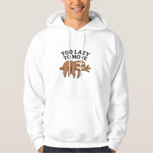 Too Lazy To Move � Cute Retro Cartoon Sloth Design Hoodie