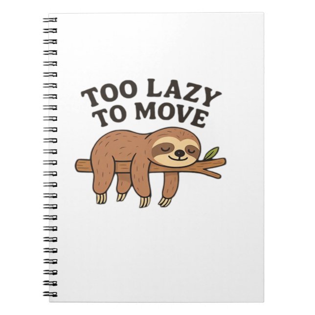 Too Lazy To Move � Cute Retro Cartoon Sloth Design Notebook (Front)
