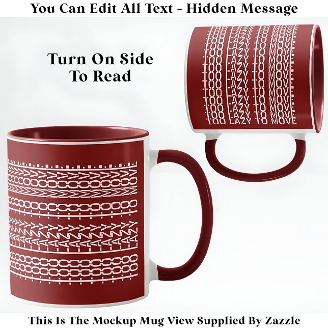 Too Lazy To Move Hidden Message 136WB Quote Mug (Creator Uploaded)